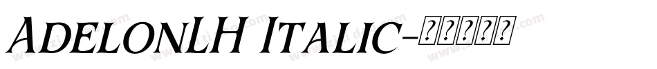 AdelonLH Italic字体转换